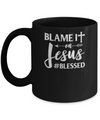 Blame It On Jesus Blessed Christian Mug Coffee Mug | Teecentury.com