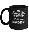 My Favorite People Call Me Daddy Fathers Day Gift Mug Coffee Mug | Teecentury.com