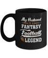 My Husband Is A Fantasy Football Legend Mug Coffee Mug | Teecentury.com
