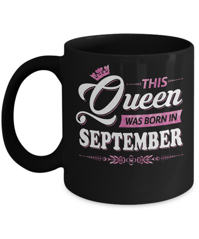 This Queen Was Born In September Mug Coffee Mug | Teecentury.com