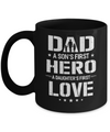 Dad A Son's First Hero A Daughter's First Love Daddy Fathers Day Mug Coffee Mug | Teecentury.com
