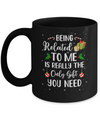 Funny Christmas Being Related To Me Is Gift For Family Joke Mug Coffee Mug | Teecentury.com