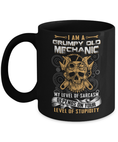 I'm A Grumpy Old Mechanic My Level Of Sarcasm Mug Coffee Mug | Teecentury.com