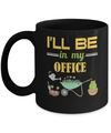 I'll Be In My Office Gardener Mug Coffee Mug | Teecentury.com