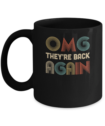 Vintage OMG They're Back Again Funny 90s Music Lover Mug Coffee Mug | Teecentury.com
