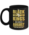 Black Kings Are Born In August Birthday Mug Coffee Mug | Teecentury.com