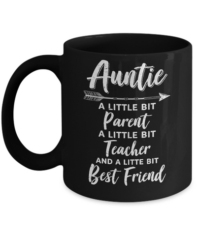 Being Auntie Is A Little Bit Parent Teacher Best Friends Mug Coffee Mug | Teecentury.com