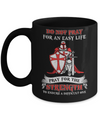 Knight Templar Do Not Pray For An Easy Life Mug Coffee Mug | Teecentury.com