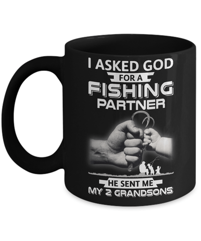 I Asked God For A Fishing Partner He Sent Me My Two Grandsons Mug Coffee Mug | Teecentury.com
