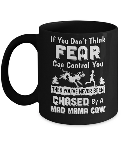 If You Don't Fear Think Can Control You Mama Cow Lover Mug Coffee Mug | Teecentury.com