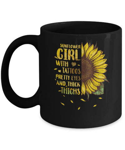 Sunflower Girl Tattoos Pretty Eyes Thick Thighs Tattoo Mug Coffee Mug | Teecentury.com
