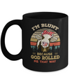 I'm Blunt Because God Rolled Me That Way Cow Mug Coffee Mug | Teecentury.com