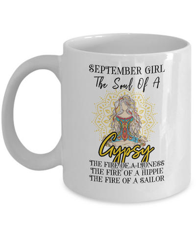 September Girl The Soul Of A Gypsy Funny Birthday Gift Coffee Mug | Teecentury.com
