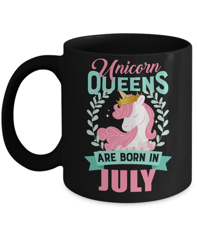 Unicorn Queens Are Born In July Birthday Gift Mug Coffee Mug | Teecentury.com