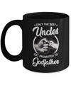 Only The Best Uncles Get Promoted To Godfather Mug Coffee Mug | Teecentury.com