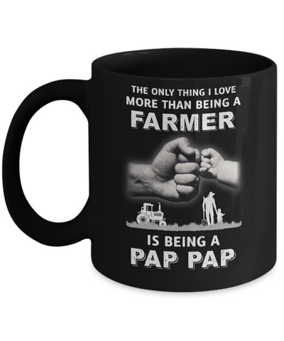 Love More Than Farmer Being A Pap Pap Fathers Day Mug Coffee Mug | Teecentury.com