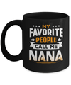 My Favorite People Call Me Nana Mug Coffee Mug | Teecentury.com