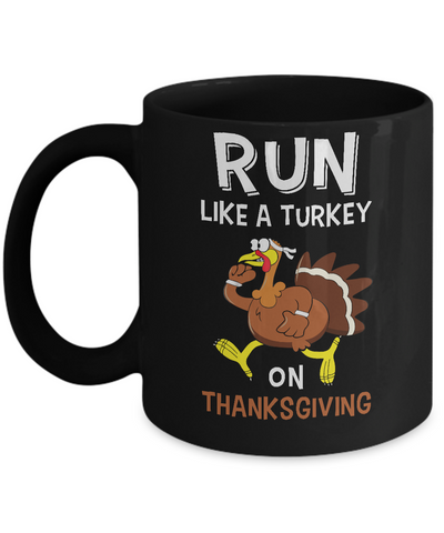 Run Like A Turkey On Thanksgiving Mug Coffee Mug | Teecentury.com