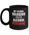 My Casual Drinking Is Your Alcohol Poisoning Funny Beer Mug Coffee Mug | Teecentury.com