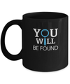 You Will Be Found Mug Coffee Mug | Teecentury.com