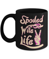 Spoiled Wife Life Mug Coffee Mug | Teecentury.com