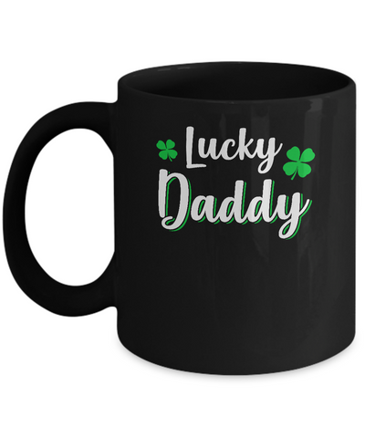 Luckiest Lucky Daddy St Patricks Day Mug Coffee Mug | Teecentury.com