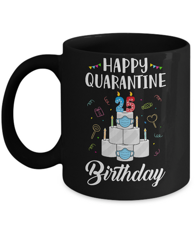 25th Birthday Gift Idea 1997 Happy Quarantine Birthday Mug Coffee Mug | Teecentury.com