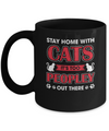 Stay Home With Cats It's Too Peopley Out There Mug Coffee Mug | Teecentury.com