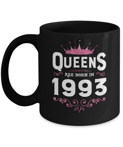 Queens Are Born In 1993 Birthday Gift Coffee Mug | Teecentury.com