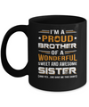 Gift Brother From Sister I'm A Proud Brother Of Awesome Sister Mug Coffee Mug | Teecentury.com