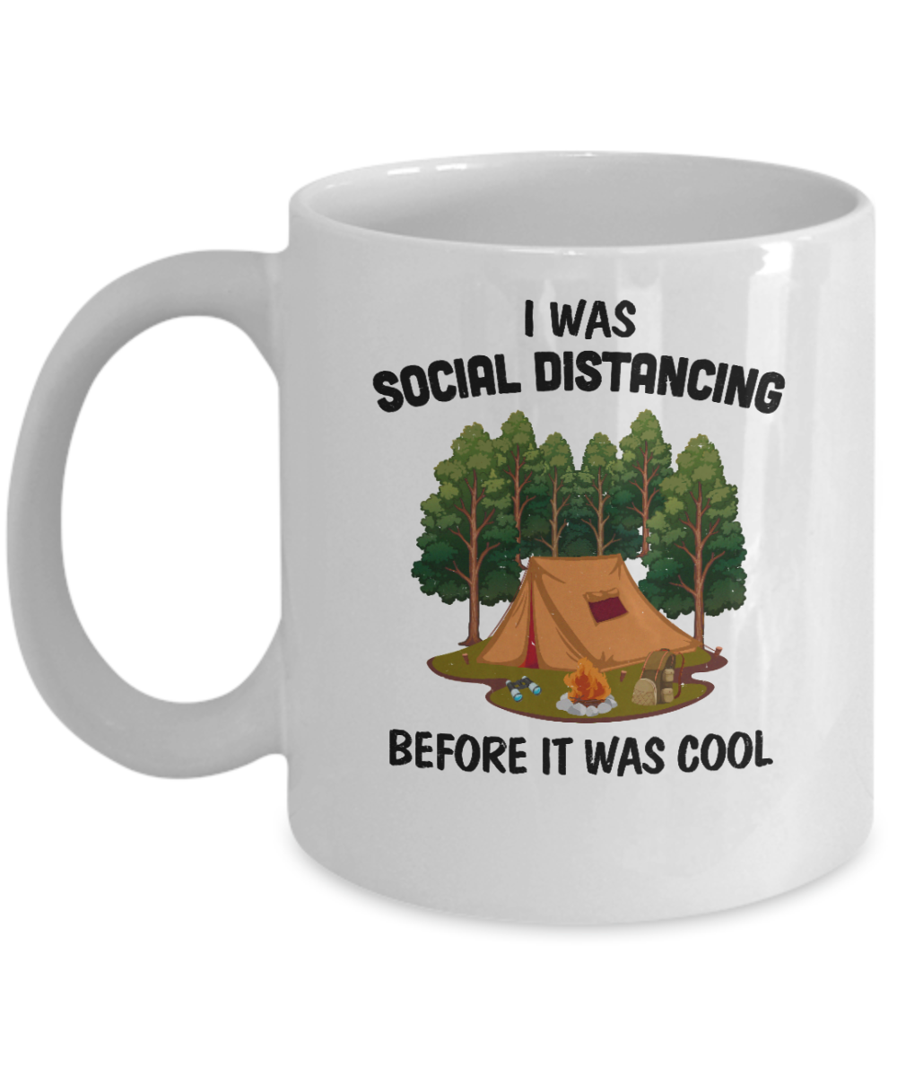 I Was Social Distancing Before It Was Cool Camping Lover Mug Coffee Mug | Teecentury.com