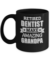 Funny Retired Dentist Make Amazing Grandpa Gifts Mug Coffee Mug | Teecentury.com