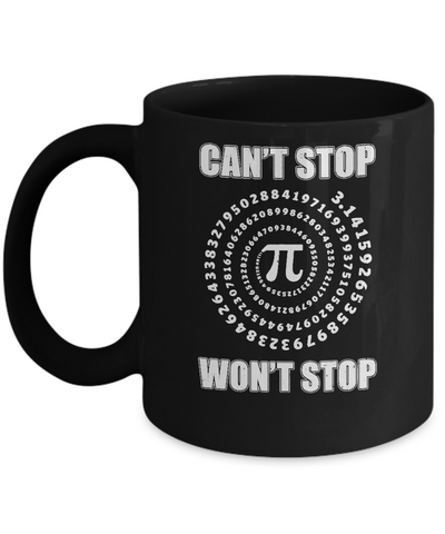 Pi Can't Stop Won't Stop Pi Day 3.14 Funny Math Mug Coffee Mug | Teecentury.com