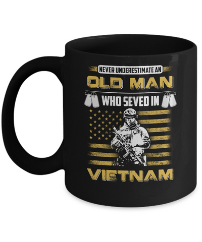 Never Underestimate An Old Man Who Served In Viet Nam Mug Coffee Mug | Teecentury.com