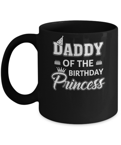 Daddy Of The Birthday Princess Fathers Day Mug Coffee Mug | Teecentury.com