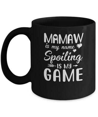 Mamaw Is My Name Spoiling Is My Game Funny Mothers Day Mug Coffee Mug | Teecentury.com