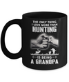 Only Thing I Love More Than Hunting Is Being A Grandpa Fathers Day Mug Coffee Mug | Teecentury.com