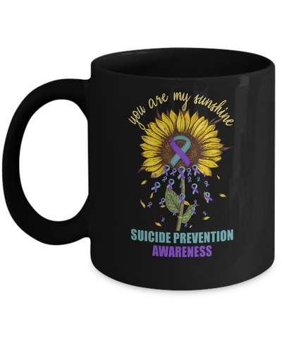 You Are My Sunshine Suicide Prevention Awareness Mug Coffee Mug | Teecentury.com