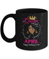 Cool A Queen Was Born In April Happy Birthday To Me Gifts Mug Coffee Mug | Teecentury.com