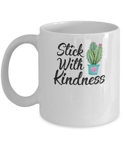 Stick With Kindness Teacher Students Gift Mug Coffee Mug | Teecentury.com