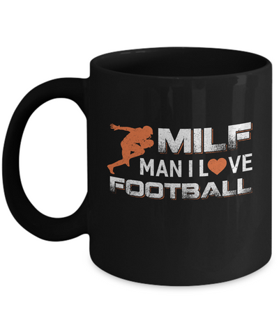 MILF Man I Love Football Mug Coffee Mug | Teecentury.com