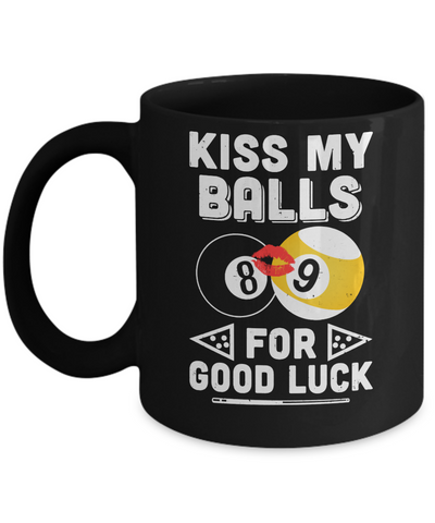 Funny Pool Billiard Kiss My Balls For Good Luck Mug Coffee Mug | Teecentury.com
