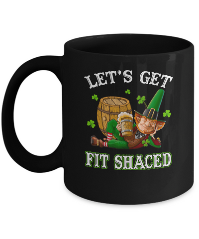 Let's Get Fit Shaced Leprechaun St Patricks Day Gift Mug Coffee Mug | Teecentury.com