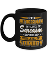 I Am An October Man My Level Of Sarcasm Depends On Stupidity Mug Coffee Mug | Teecentury.com