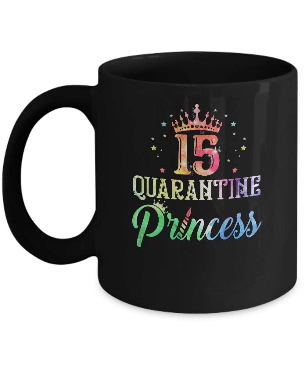 15 Quarantine Princess Happy Birthday Mug Coffee Mug | Teecentury.com