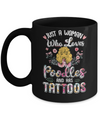 Just A Woman Who Loves Poodles And Has Tattoos Mug Coffee Mug | Teecentury.com