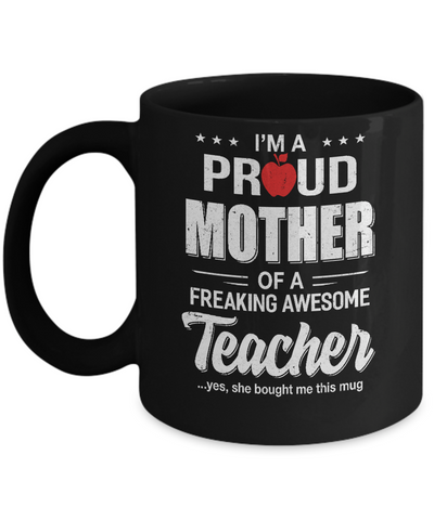 I'm A Proud Mother From Awesome Teacher Daughter Mom Mug Coffee Mug | Teecentury.com