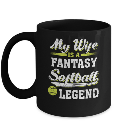 My Wife Is A Fantasy Softball Legend Mug Coffee Mug | Teecentury.com