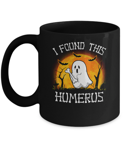 Funny Halloween Boo I Found This Humerus Mug Coffee Mug | Teecentury.com