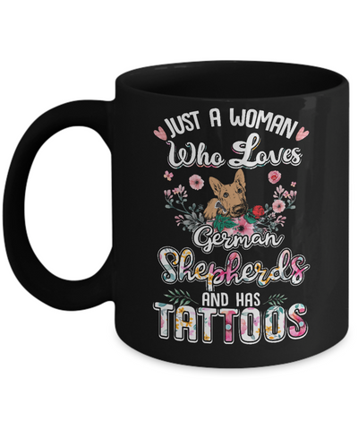 Just A Woman Who Loves German Shepherds And Has Tattoos Mug Coffee Mug | Teecentury.com